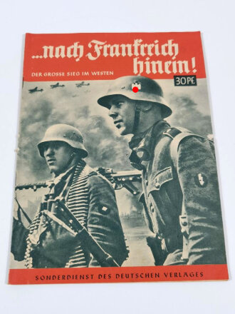 "...nach Frankreich hinein! Der Grosse Sieg im Westen" Sonderdienst des Deutschen Verlags, 1941