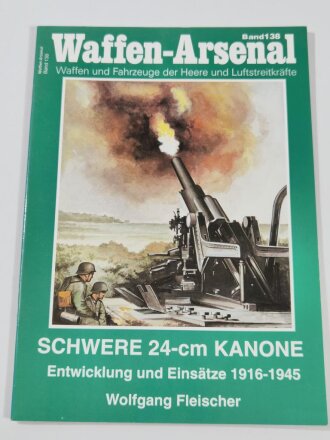 Waffen Arsenal Band 138, "Schwere 24-cm Kanone -...
