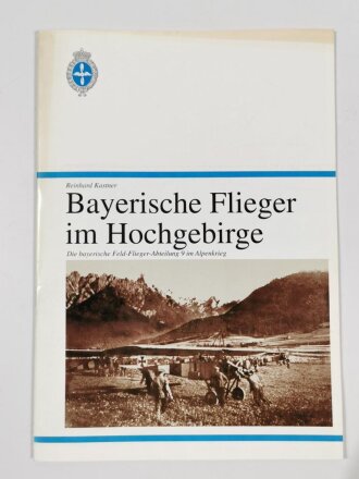 "Bayerische Flieger im Hochgebirge - Das bayerische...