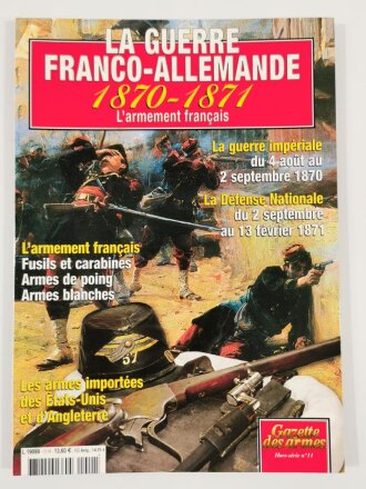 "Gazette des Armes - La Guerre Franco-Allemande 1870-1871 Larmenment francais", 78 Seiten, französisch, aus Raucherhaushalt