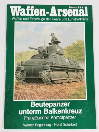 Waffen - Arsenal Band 121, "Beutepanzer unterm...