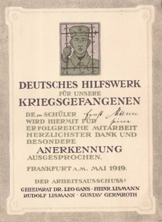 Anerkennungsurkunde für einen Schüler für erfolgreiche Mitarbeit . Ausgestellt von " Deutsches Hilfswerk für unsere Kriegsgefangenen" im Mai 1919. Maße 12 x 16cm