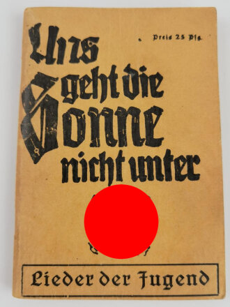 Lieder der Jugend "Uns geht die Sonne nicht unter." datiert 1941, 170 Seiten, DIN A6