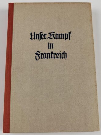 "Unser Kampf in Frankreich", datiert 1941, 220 Seiten, DIN A5