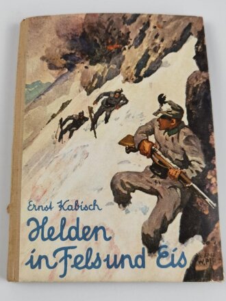 "Helden in Feld und Eis" Bergkrieg in Tirol und Kärnten, datiert 1941, 78 Seiten, DIN A5