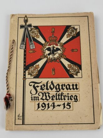 "Feldgrau im Weltkrieg 1914-15!", gebaucht, gebunden ca. DIN A5