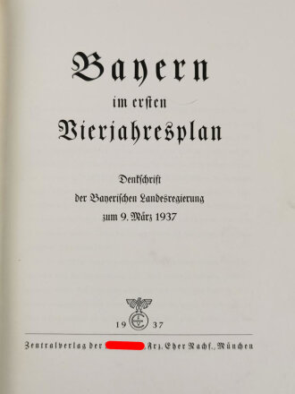 "Bayern im ersten Vierjahresplan - Denkschrift der Bayerischen Landesregierung zum 9. märz 1937" 575 Seiten, über DIN A4