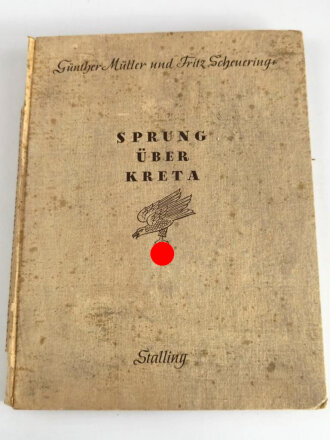 "Sprung über Kreta", Günther Müller/FritzScheuering,146 Seiten, 1944, gebraucht, Buchrücken gerissen, DIN A4