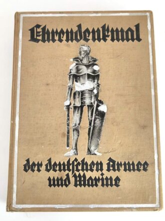 Ehrendenkmal der Deutschen Armee und Marine, 1871 - 1918, Grösse 38,5 x 29 cm mit  657 Seiten. Einband defekt und dilettantisch ausgebessert.