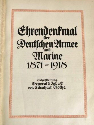 Ehrendenkmal der Deutschen Armee und Marine, 1871 - 1918, Grösse 38,5 x 29 cm mit  657 Seiten. Einband defekt und dilettantisch ausgebessert.