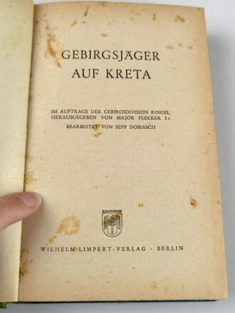 "Gebirgsjäger auf Kreta" Im Auftrag der Gebirgsdivision Ringel herausgegeben vom Major Flecker