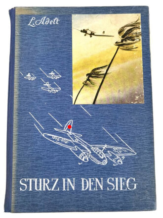 "Sturz in den Sieg" Das Wunder der Ju88. 423 Seiten