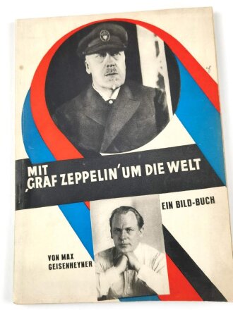 "Mit Graf Zeppelin um die Welt" Ein Bild Buch von Max Geisenheyner. mit 112 Seiten