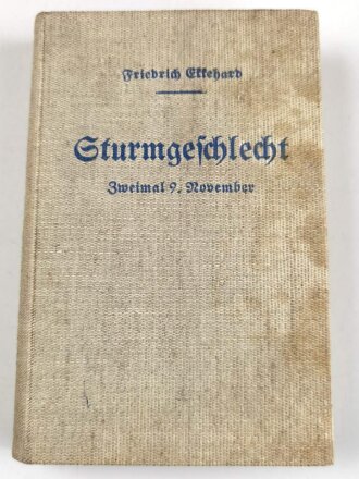 "Sturmgeschlecht, zweimal 9.November" Friedrich...