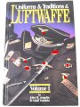 "Uniforms & Traditions of the Luftwaffe - Volume 1" 592 Seiten, englisch, über DIN A5, gebraucht