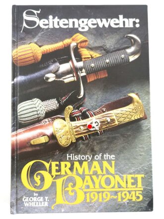 "Seitengewehr: History of the German Bayonet...