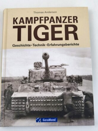 "Kampfpanzer Tiger - Geschichte, Technik, Erfahrungsberichte", 158 Seiten, über DIN A5