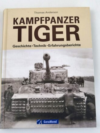 "Kampfpanzer Tiger - Geschichte, Technik,...