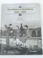 "Amerikaner in Heidelberg 1945-2013", 144 Seiten, über DIN A4