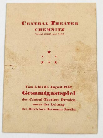 Central-Theater Chemnitz "1. bis 31. August 1942 Gesamtgastspiel des Central-Theaters Dresden"