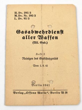 H.Dv. 395/3 "Gasabwehrdienst aller Waffen, Heft 3...
