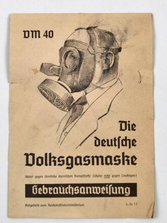 "Die deutsche Volksgasmaske VM 40- Gebrauchsanweisung", DIN A5, mehrmals eingerissen