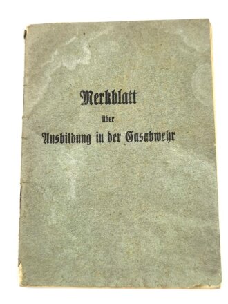 "Merkblatt über Ausbildung in der Gasabwehr der...