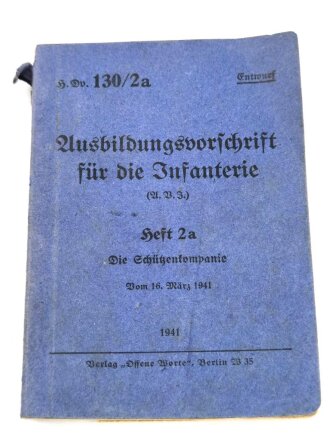 H.Dv. 130/2a "Ausbildungsvorschirft für die Infanterie Heft 2a Die Schützkompanie", 255 Seiten, datiert 1941, DIN A6