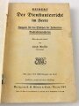 "Der Dienstunterricht im Heere - Ausgabe für den Schützen der Infanterie-Nachrichteneinheit", Jahrgang 1940, 383 Seiten, DIN A5, gebraucht,