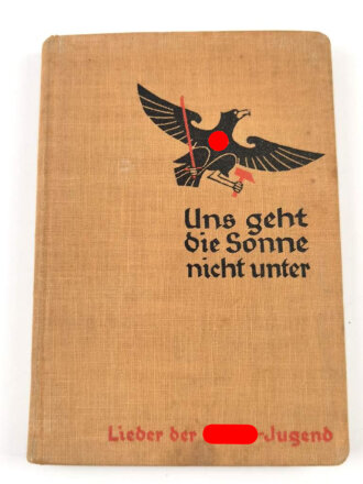 "Uns geht die Sonne nicht unter" Lieder der Hitler Jugend mit 157 Seiten, über DIN A6, gebraucht