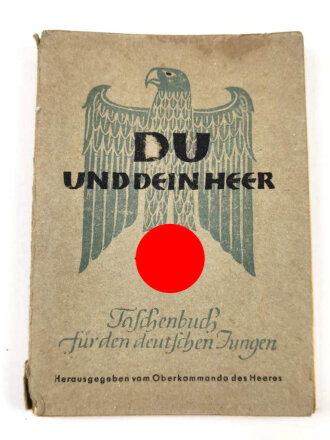 "Du und dein Heer" Taschenbuch für deutschen Jungen, datiert 1943, 83 Seiten DIN A6, Einband lose