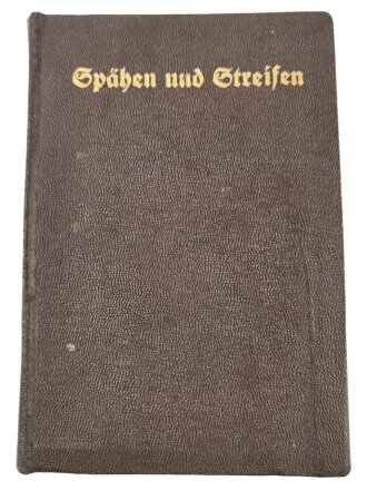 Spähen und Streifen - Ein Jugendbuch für Sport und Spiel in Wald und Feld, 160 Seiten, mit Widmung von 1934, ca. A5