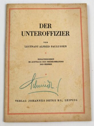 "Der Unteroffizier" Herausgegeben im Auftrag des Oberkommandos des Heeres, 1943, 47 Seiten, DIN A5