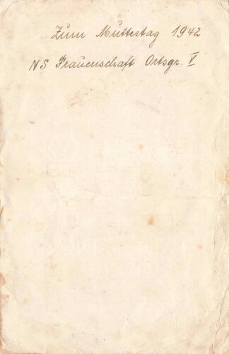 "Zum Muttertag 1942 NS Frauenschaft Ortsgruppe...