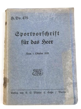 H.Dv. 475 "Sportvorschrift für das Heer" vom 1. Oktober 1938, 126 Seiten, DIN A6, stark gebraucht, loser Umschlag
