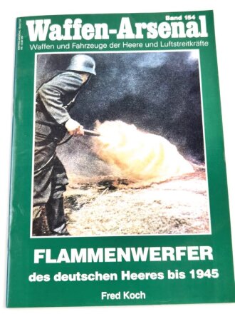 Waffen - Arsenal Band 154, "Flammenwerfer des deutschen Heeres bis 1945", 43 Seiten, DIN A4, gebraucht