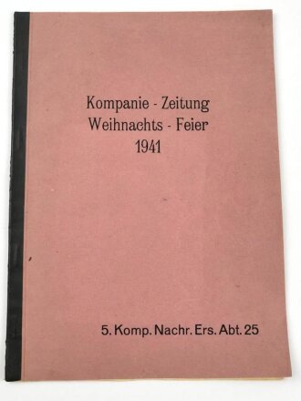 "Kompanie - Zeitung Weihnachts-Feier 1941" - 5. Komp. Nachr. Ers. Abt. 25, 14 Seiten, DIN A4