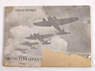 "Ernst Heinkel - Meine Flugzeuge im Grossdeutschen Freiheitskampf", 64 Seiten, DIN A4, gebraucht mit Widmung datiert 1943, Umschlag defekt