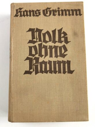 "Volk ohne Raum" von Hans Grimm. Mit Widmung eines Hauptamnn und Kompanie Chef von 1939/40, 1299 Seiten, DIN A5, gebraucht