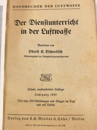 "Der Dienstunterricht in der Luftwaffe", Jahrgang 1940, 300 Seiten, stark gebraucht, ca. DIN A5