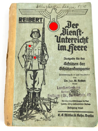 "Der Dienstunterricht im Heere, Ausgabe für den Schützen der Schützenkompanie" Jahrgang 1940, 332 Seiten, mehrere Seiten geklebt, stark gebraucht