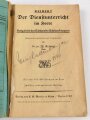 "Der Dienstunterricht im Heere, Ausgabe für den Schützen der Schützenkompanie" Jahrgang 1940, 332 Seiten, mehrere Seiten geklebt, stark gebraucht