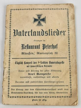 1. Weltkrieg, "Vaterlandslieder" gesungen im Restaurant Petershof in München, stark gebraucht, 45 Seiten