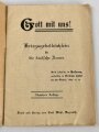 1. Weltkrieg, "Gott mit uns! Kriegsgebetbüchlein für die deutsche Armee" 1914, gebraucht, 32 Seiten