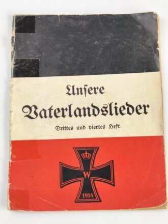 1. Weltkrieg, "Unsere Vaterlandslieder Drittes und...