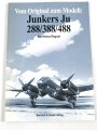 Vom Original zum Modell: Junkers Ju 288/388/488