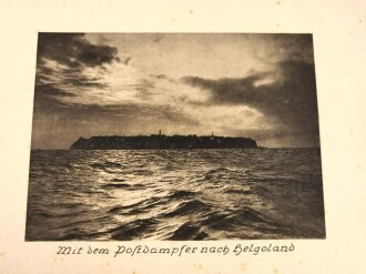 Helgoland 1914 - 1916. Erinnerungsbuch einer auf Helgoland stationierten Einheit mit etwa  160 gedruckten Fotografien