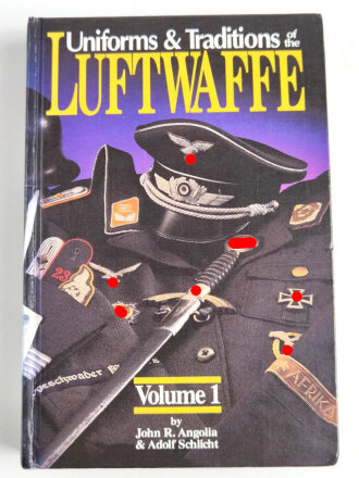 "Uniforms & Traditions of the Luftwaffe - Volume...