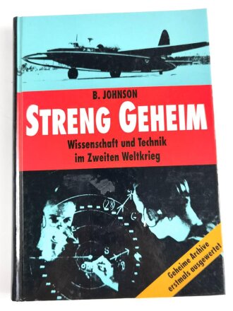 "Streng Geheim - Wissenschaft und Technik im zweiten Weltkrieg"  über DIN A5, 374 Seiten, gebraucht
