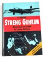 "Streng Geheim - Wissenschaft und Technik im zweiten Weltkrieg"  über DIN A5, 374 Seiten, gebraucht